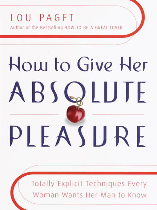 Title details for How to Give Her Absolute Pleasure by Lou Paget - Available